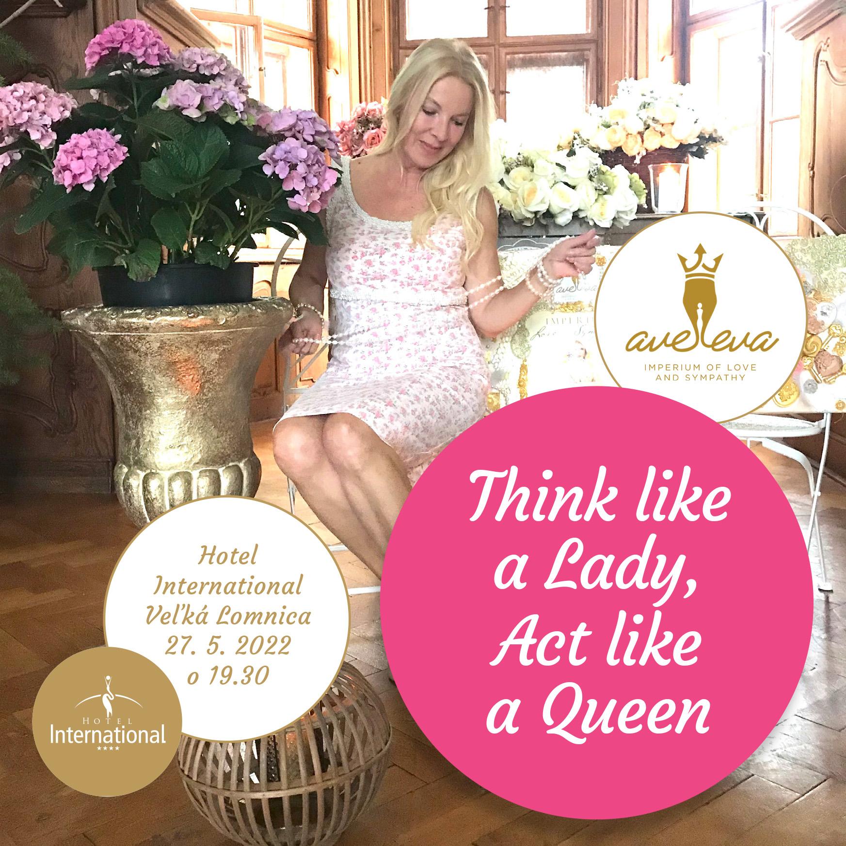 Think like a Lady, Act like a Queen s Evou Černou